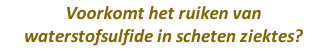 Voorkomt het ruiken van waterstofsulfide in scheten ziektes?